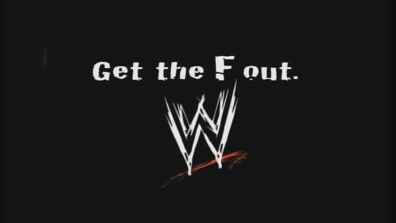 WWE &quot;Get the F Out&quot; ad