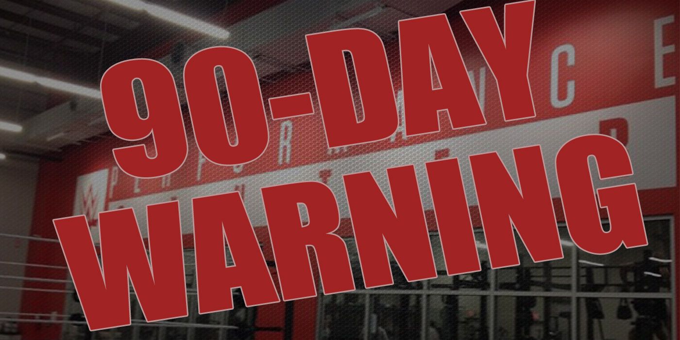 WWE 90 days warning