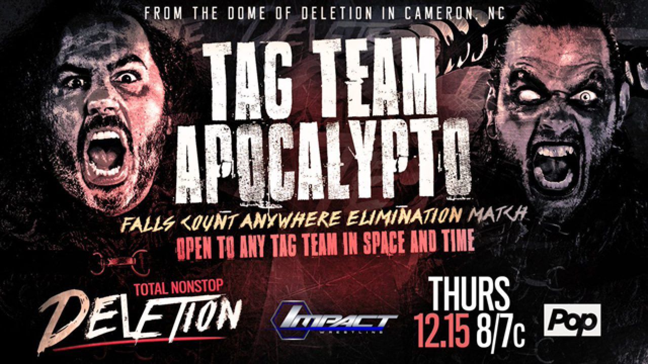 Impact Wrestling's Tag Team Apocalypto at Total Nonstop Deletion