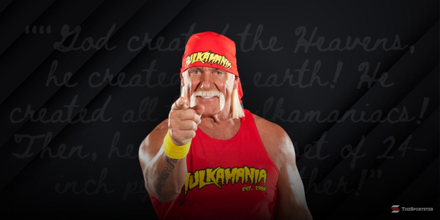 15 Best Quotes Of Hulk Hogan's Career
